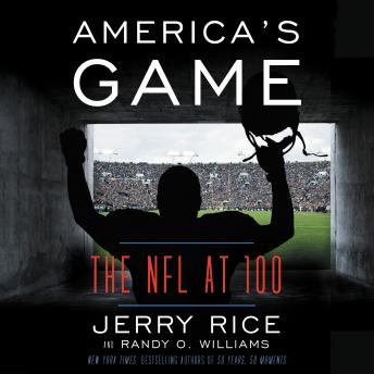 America's Game: The NFL at 100, Randy O. Williams, Jerry Rice