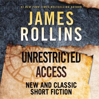 Unrestricted Access: New and Classic Short Fiction
