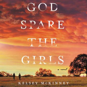 God Spare the Girls: A Novel
