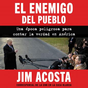 [Spanish] - Enemy of the People, The  enemigo del pueblo, El (Span ed): Una epoca peligrosa para contar la verdad en America