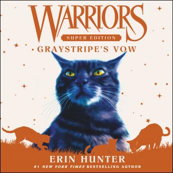 Listen Warriors Super Edition: Graystripe's Vow