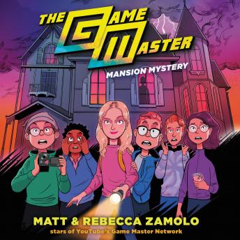 Game Master: Mansion Mystery, Matt Slays, Rebecca Zamolo
