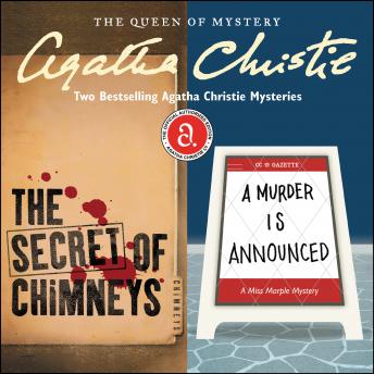 Secret of Chimneys & A Murder Is Announced: Two Bestselling Agatha Christie Novels in One Great Audiobook, Audio book by Agatha Christie