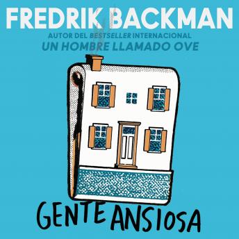 Anxious People  Gente ansiosa (Spanish edition), Audio book by Fredrik Backman