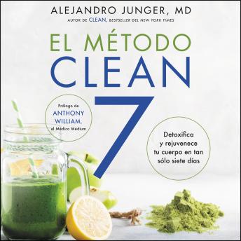 [Spanish] - CLEAN 7  El Metodo Clean 7 (Spanish edition): Detoxifica y rejuvenece tu cuerpo en tan sólo siete días