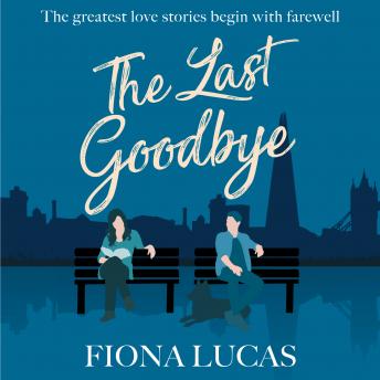 The Last Goodbye: A Novel