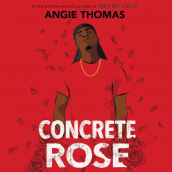 Download Concrete Rose: A Printz Honor Winner by Angie Thomas