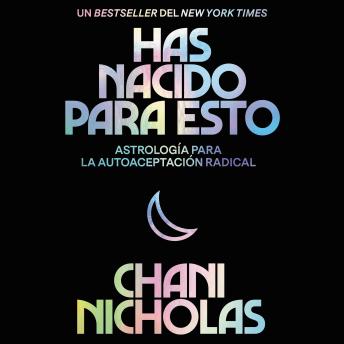 [Spanish] - You Were Born for This  Has nacido para esto (Spanish edition): Astrología para la autoaceptación radical