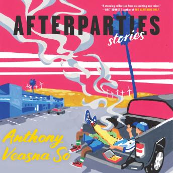 Download Afterparties: Stories by Anthony Veasna So