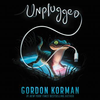 Listen Unplugged By Gordon Korman Audiobook audiobook