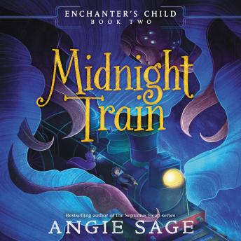 Enchanter's Child, Book Two: Midnight Train