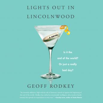 Lights out in Lincolnwood: A Novel, Geoff Rodkey