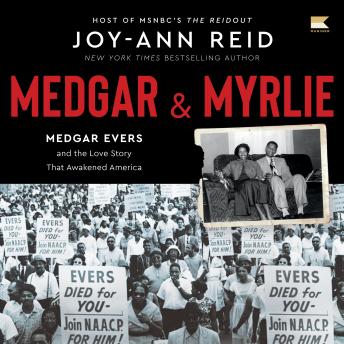 Download Medgar and Myrlie: Medgar Evers and the Love Story that Awakened America by Joy-Ann Reid