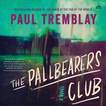 Pallbearers Club: A Novel, Paul Tremblay