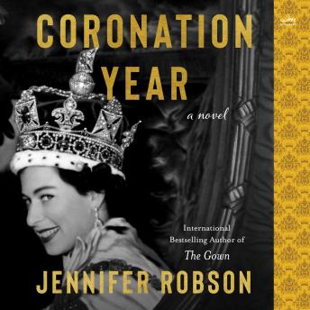 The Coronation Year: A Novel