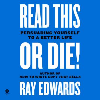Read This or Die!: Persuading Yourself to a Better Life