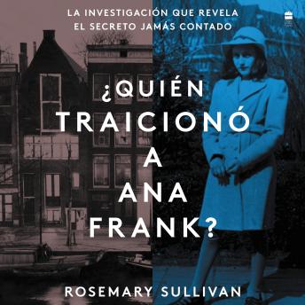 [Spanish] - The Betrayal of Anne Frank  ¿Quien traicionó a Ana Frank? (Sp.ed.): La investigación que revela el secreto jamAs contado