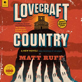 Lovecraft Country: A Novel