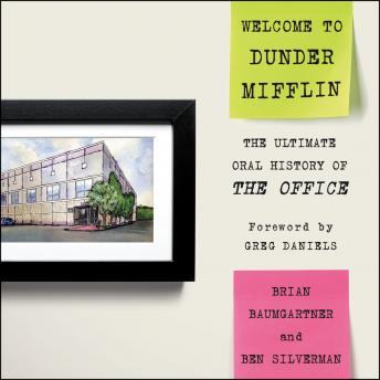 Welcome to Dunder Mifflin: The Ultimate Oral History of The Office sample.