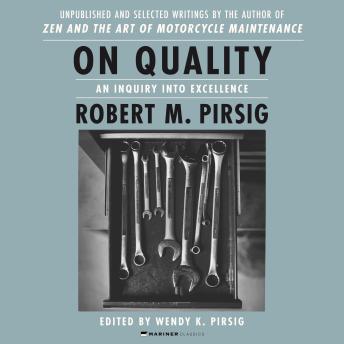 On Quality: An Inquiry into Excellence: Unpublished and Selected Writings sample.