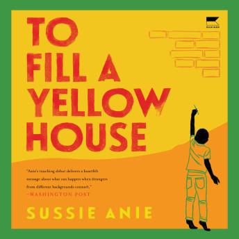 To Fill a Yellow House: A Novel