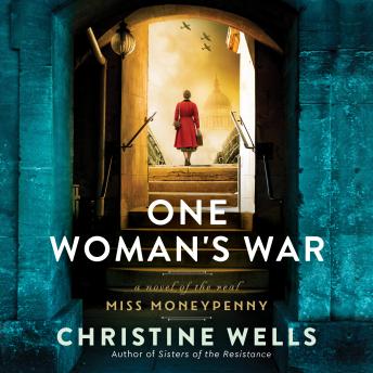 The One Woman's War: A Novel of the Real Miss Moneypenny