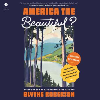 America the Beautiful?: One Woman in a Borrowed Prius on the Road Most Travelled