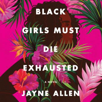 Black Girls Must Die Exhausted: A Novel sample.