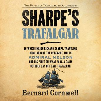 Sharpe's Trafalgar: The Battle of Trafalgar, 21 October, 1805, Audio book by Bernard Cornwell