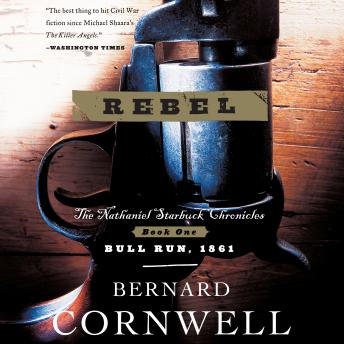 Rebel: The Nathaniel Starbuck Chronicles: Book One
