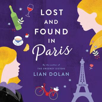 Lost and Found in Paris: A Novel, Lian Dolan