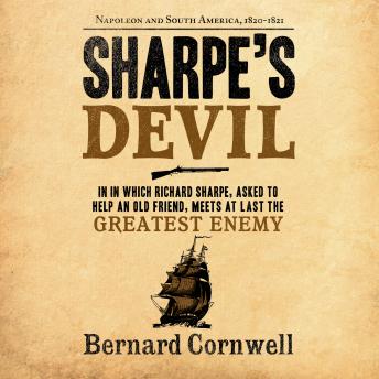 Sharpe's Devil: Napoleon and South America, 1820-1821
