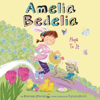 Amelia Bedelia Holiday Chapter Book #3: Amelia Bedelia Hops to It
