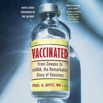 Download Vaccinated: From Cowpox to mRNA, the Remarkable Story of Vaccines by Paul A. Offit