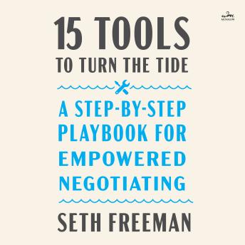15 Tools to Turn the Tide: A Step-by-Step Playbook for Empowered Negotiating