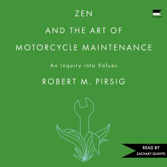 Zen and the Art of Motorcycle Maintenance: An Inquiry into Values