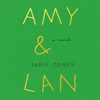 Amy & Lan: A Novel