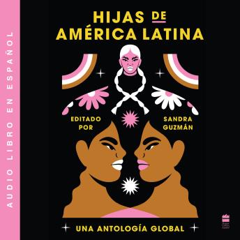 Daughters of Latin America  Hijas de America Latina (Spanish ed): Una antología global