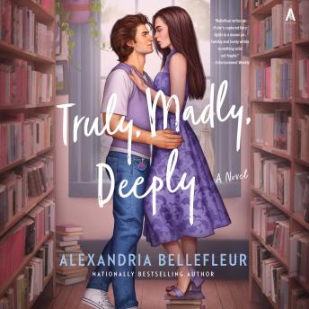 Truly, Madly, Deeply: A Novel