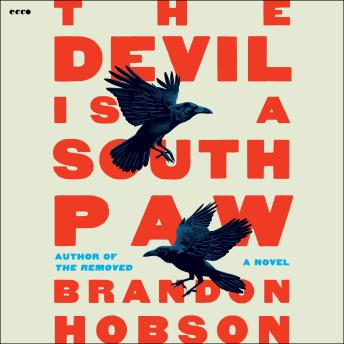 The Devil Is a Southpaw: A Novel