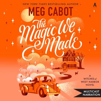 The Magic We Made: A Novel