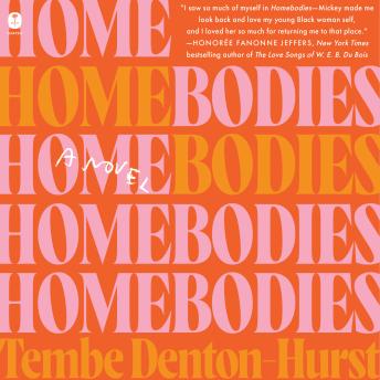 Download Homebodies: A Novel by Tembe Denton-Hurst