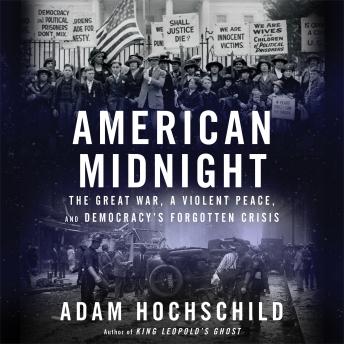 American Midnight: The Great War, a Violent Peace, and Democracy’s Forgotten Crisis sample.