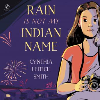 Download Rain Is Not My Indian Name by Cynthia L. Smith