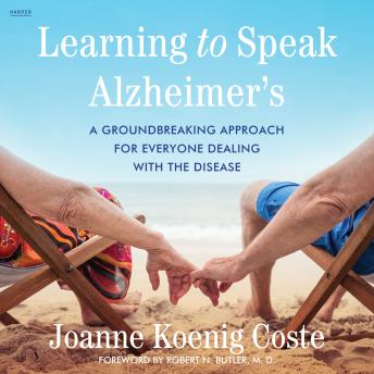 Learning to Speak Alzheimer's: A Groundbreaking Approach for Everyone Dealing with the Disease