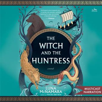 The Witch and the Huntress: A Novel