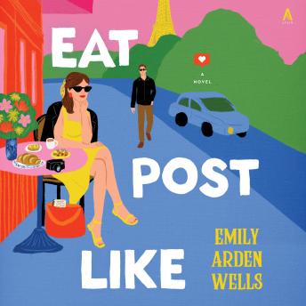 Eat Post Like: A Novel