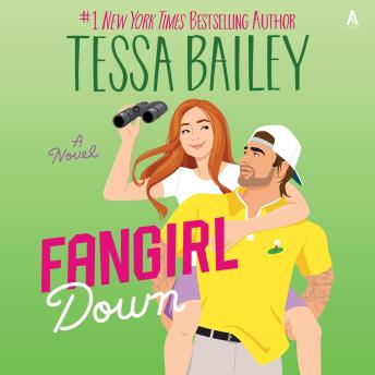Download Fangirl Down: A Novel by Tessa Bailey