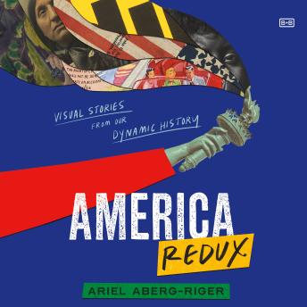 America Redux: Visual Stories from Our Dynamic History sample.
