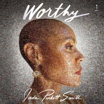 Worthy, Audio book by Jada Pinkett Smith